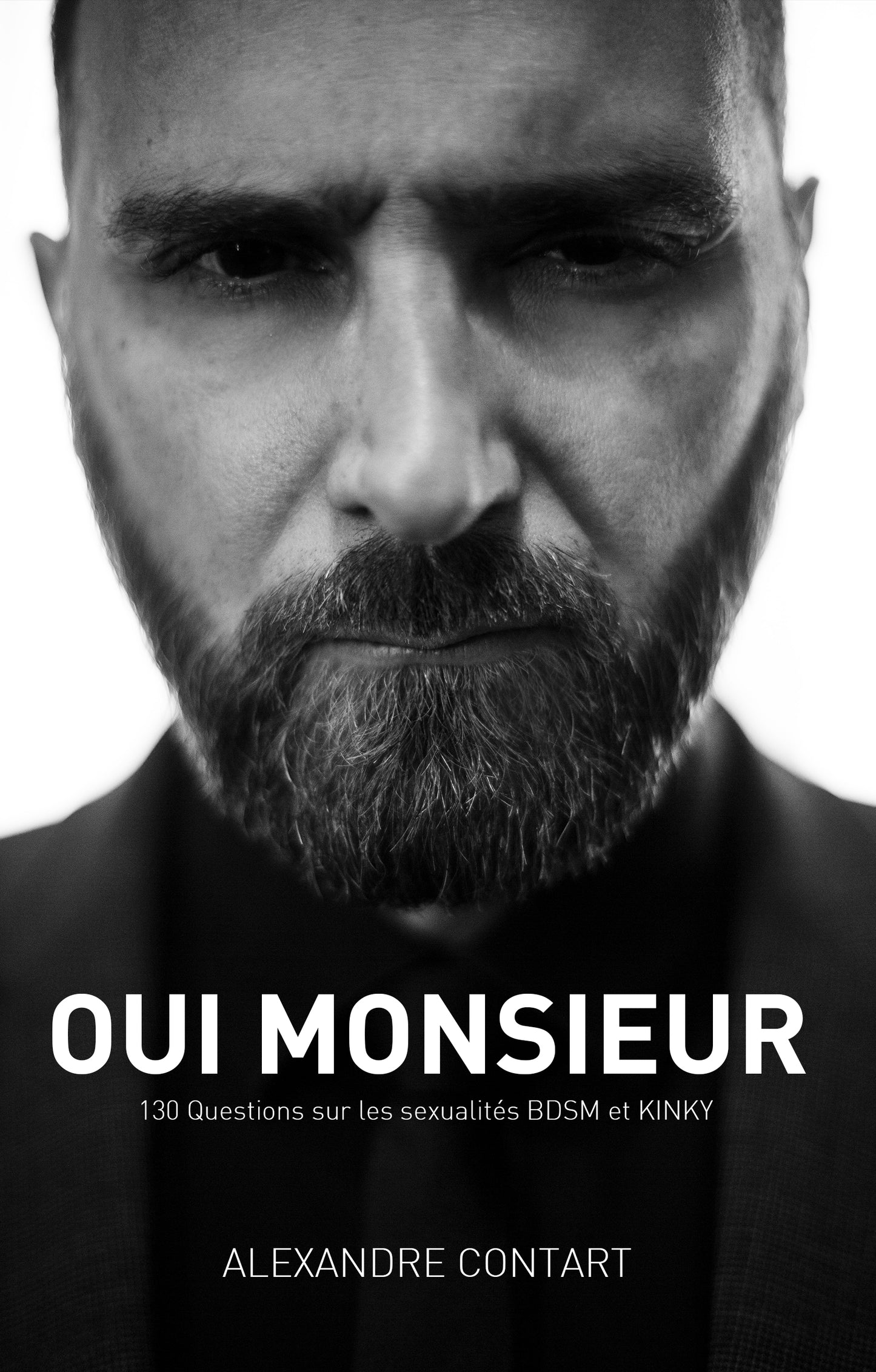 OUI MONSIEUR. 130 questions sur les sexualités BDSM et KINKY